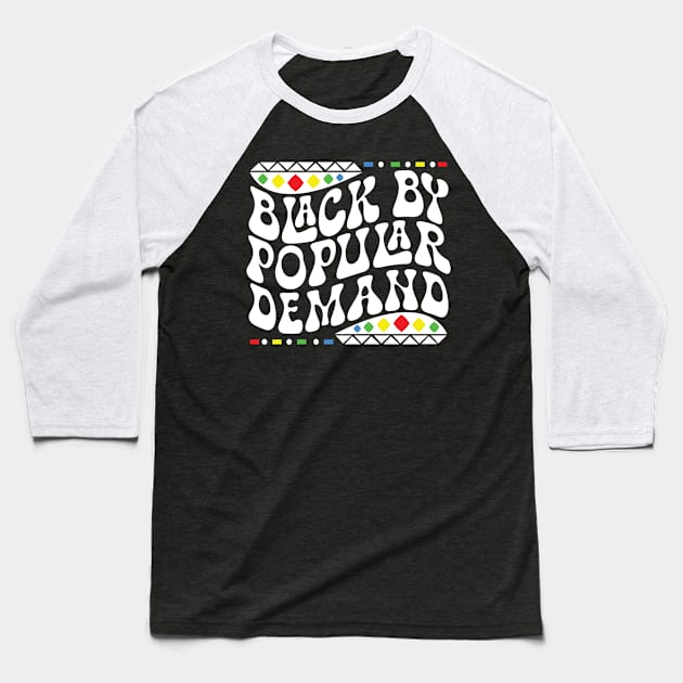 Black by Popular Demand Shirt Baseball T-Shirt by mcoshop